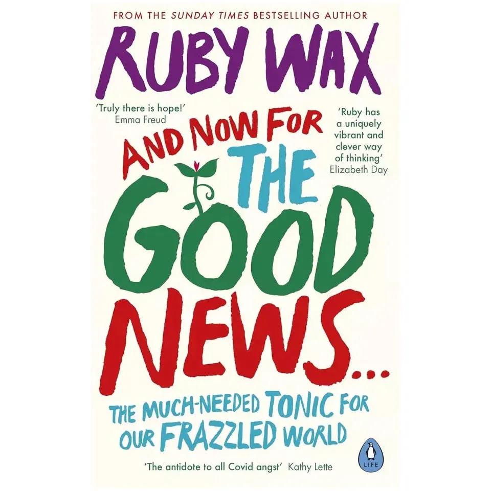 Ruby Wax Collection 3 Books Set And Now For Good News,Mindfulness Guide,Sane