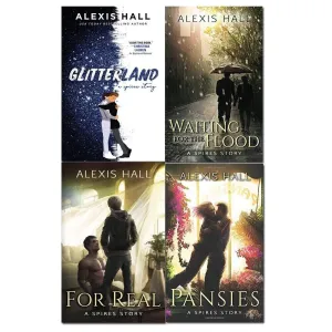Spires By   Alexis Hall 4 Books Set ( Glitterland, Waiting for the Flood, For Real, Pansies)