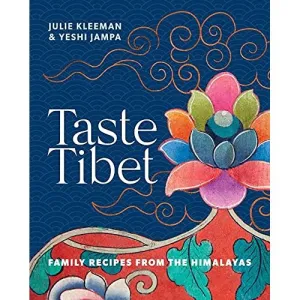 Taste Tibet: Family recipes from the Himalayas Hardcover