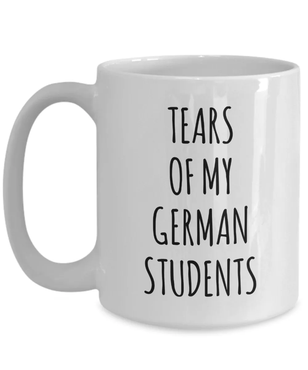 Tears Of My German Students Mug Coffee Cup Funny Gift