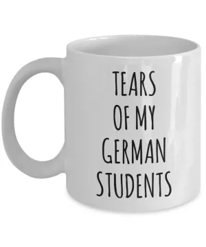 Tears Of My German Students Mug Coffee Cup Funny Gift
