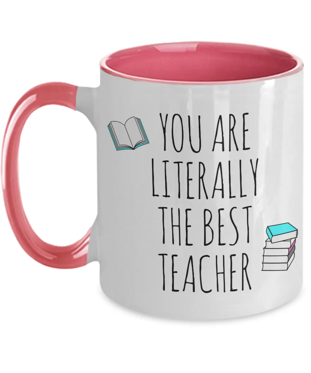 You are Literally the Best Teacher Two-Tone Mug Coffee Cup Funny Gift