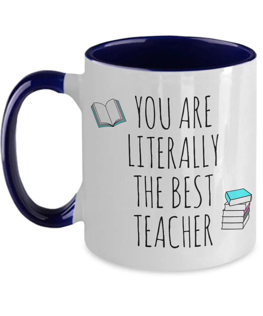You are Literally the Best Teacher Two-Tone Mug Coffee Cup Funny Gift