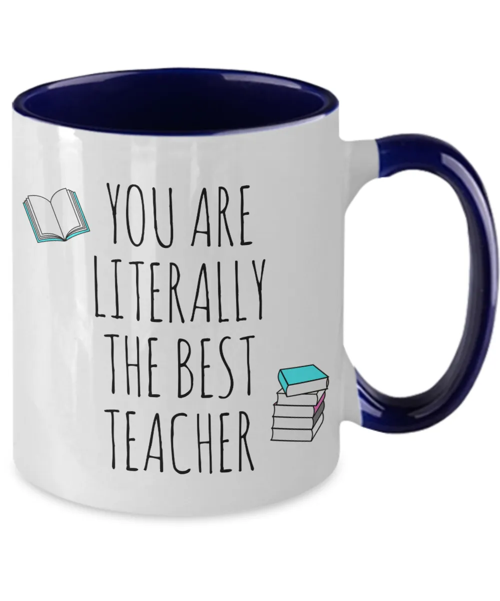 You are Literally the Best Teacher Two-Tone Mug Coffee Cup Funny Gift