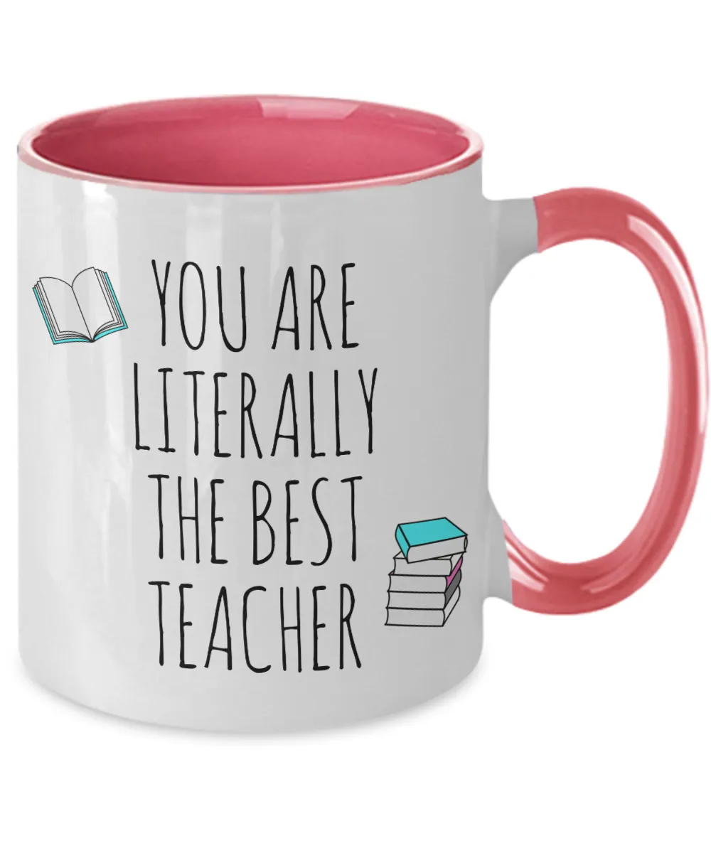 You are Literally the Best Teacher Two-Tone Mug Coffee Cup Funny Gift