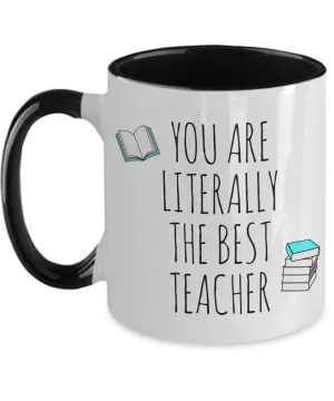 You are Literally the Best Teacher Two-Tone Mug Coffee Cup Funny Gift
